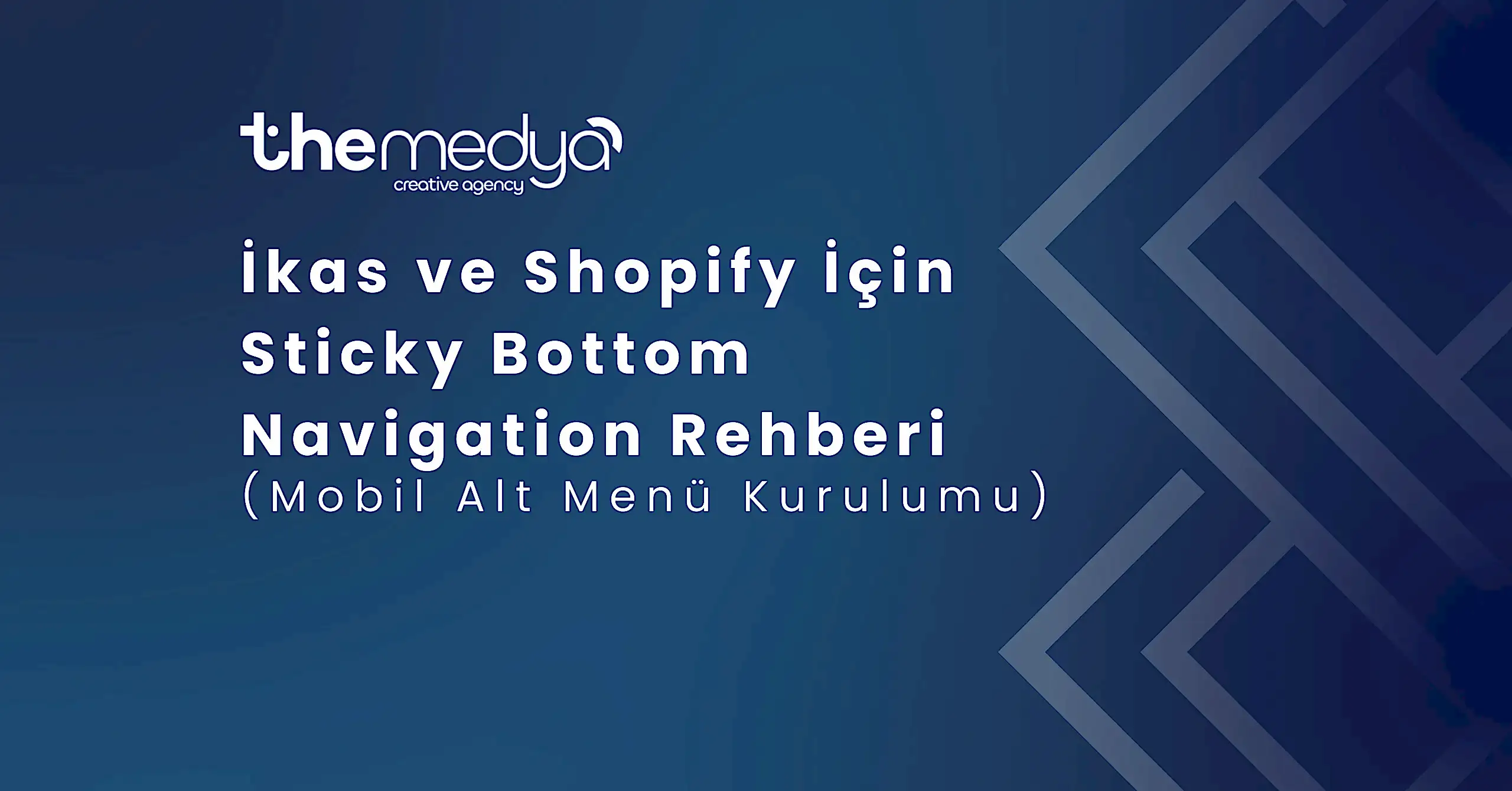 İkas ve Shopify İçin Sticky Bottom Navigation Rehberi (Mobil Alt Menü Kurulumu)